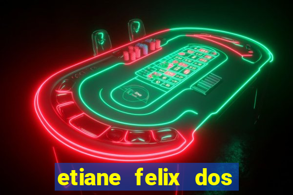 etiane felix dos santos pelada